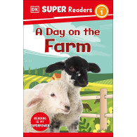 DK Super Readers Level 1 - A Day on the Farm