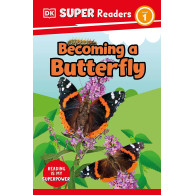 DK Super Readers Level 1 - Becoming a Butterfly