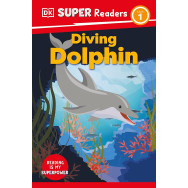 DK Super Readers Level 1- Diving Dolphin