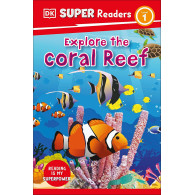 DK Super Readers Level 1 -Explore the Coral Reef