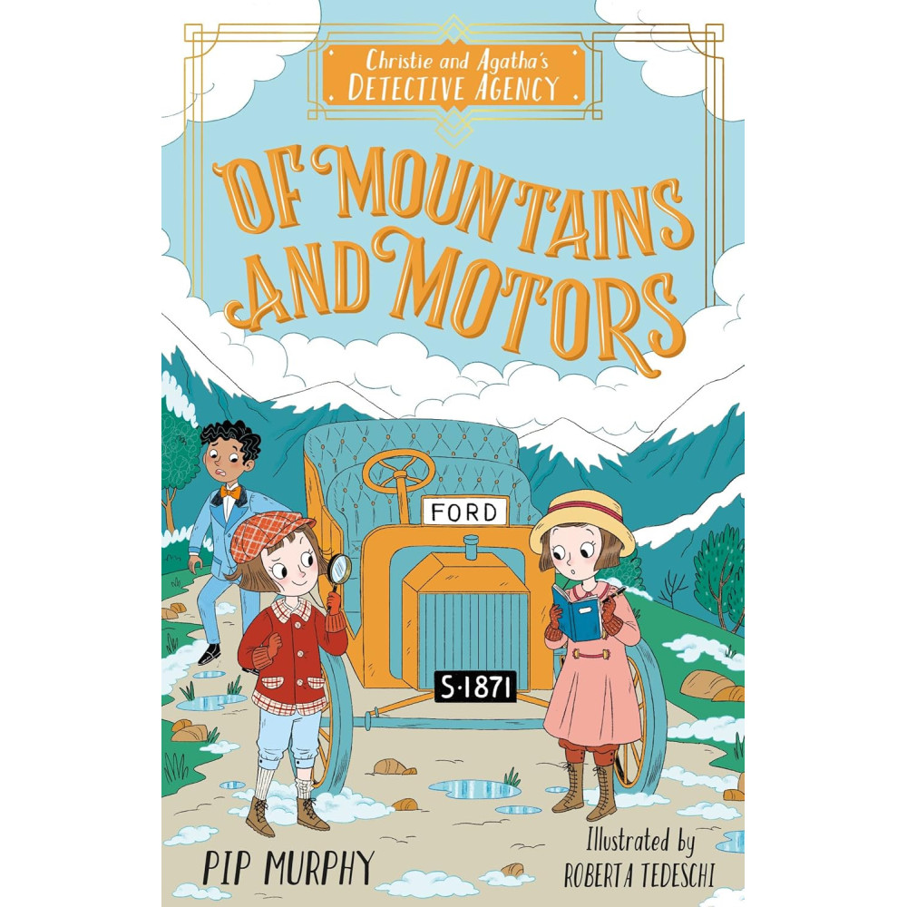 Of Mountains and Motors (Christie and Agatha's Detective Agency, Book 2)