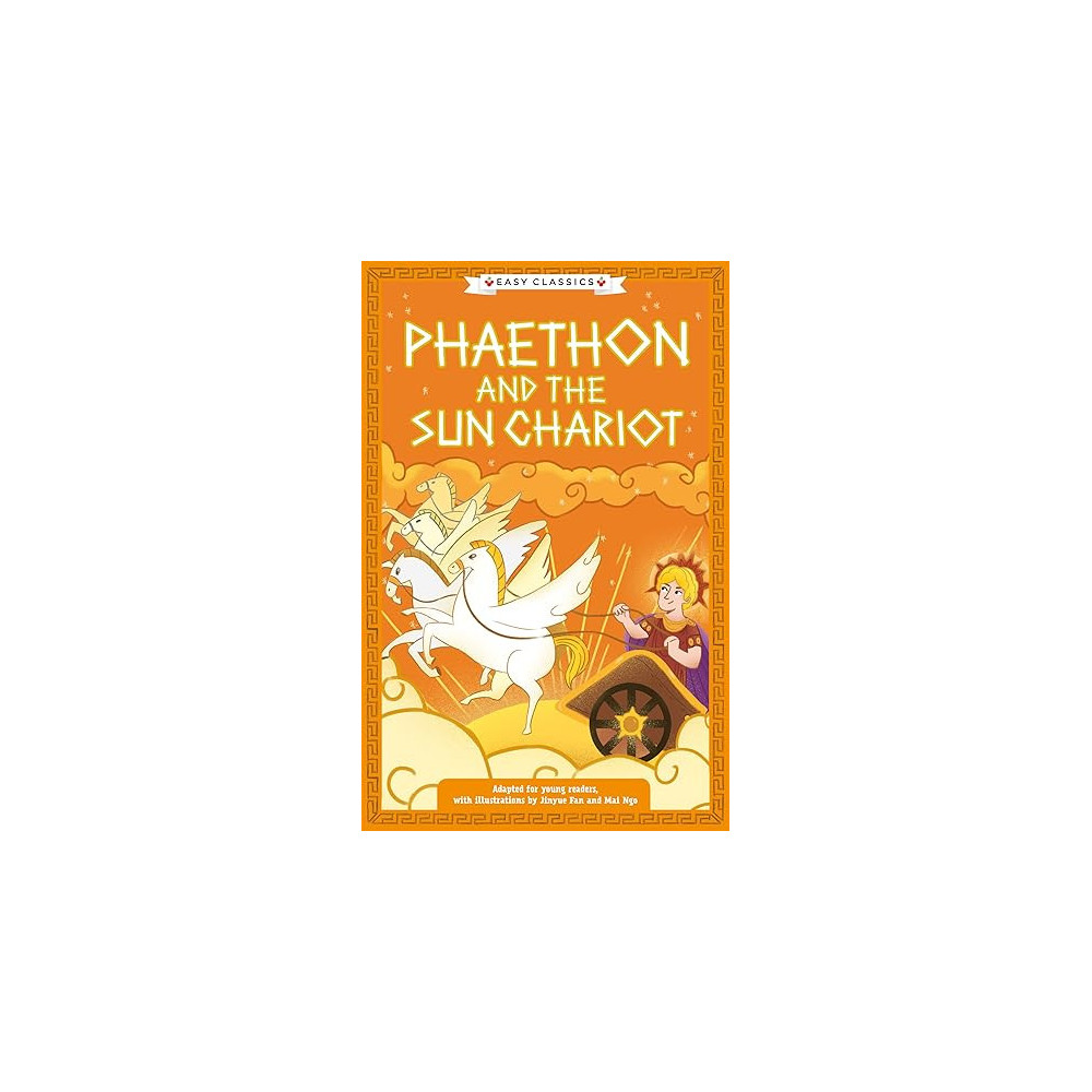 Greek Classics: Phaethon and the Sun Chariot (Easy Classics)