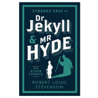 Strange Case of Dr Jekyll and Mr Hyde and Other Stories - Robert Louis Stevenson