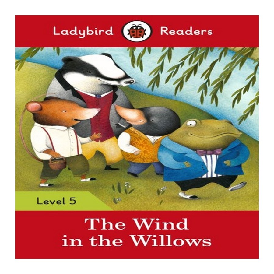Ladybird Readers The Wind in the Willows Level 5