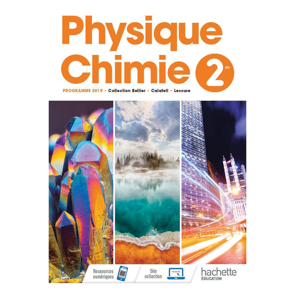 Physique- Chimie 2nde - Livre Élève - Ed. 2019