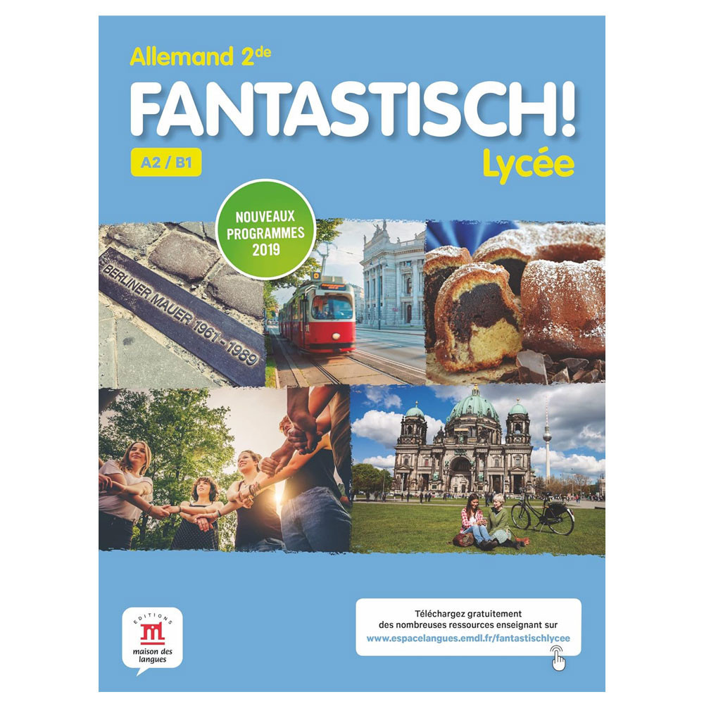 Fantastisch! A2/B1 -Allemand 2de - Livre de l’élève-Ed2019