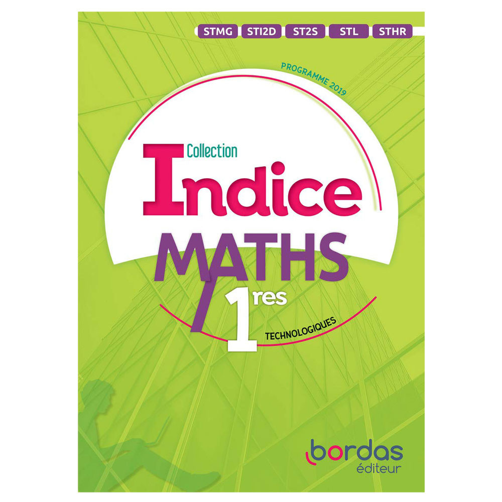 Indice Maths 1res voies technologiques- Manuel de l'élève -Ed. 2019