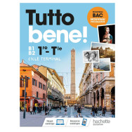 Tutto Bene! Première/Terminale - Livre élève - Ed. 2020