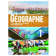 Géographie 1re-Les dynamiques d'un monde en recomposition- Manuel élève - Ed2019