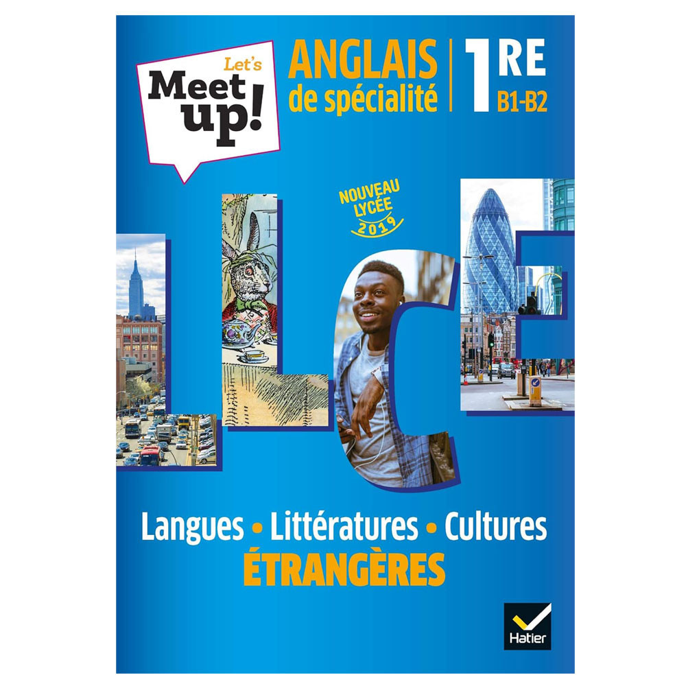 Let's Meet up ! - Anglais LLCE 1re Éd. 2019 - Livre élève