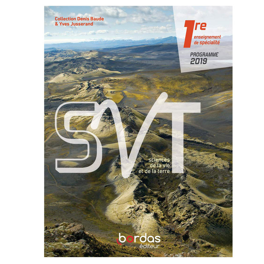 SVT 1re - Collection Baude-Jusserand - Manuel de l'élève -Ed. 2019