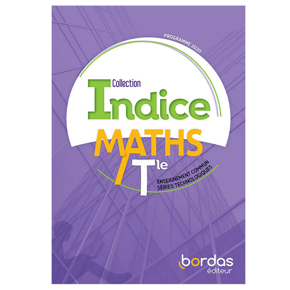 Indice Mathématiques Terminale voie technologique TC - Manuel de l'élève -Ed. 2020