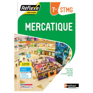 Mercatique - Terminale STMG - Collection Réflexe