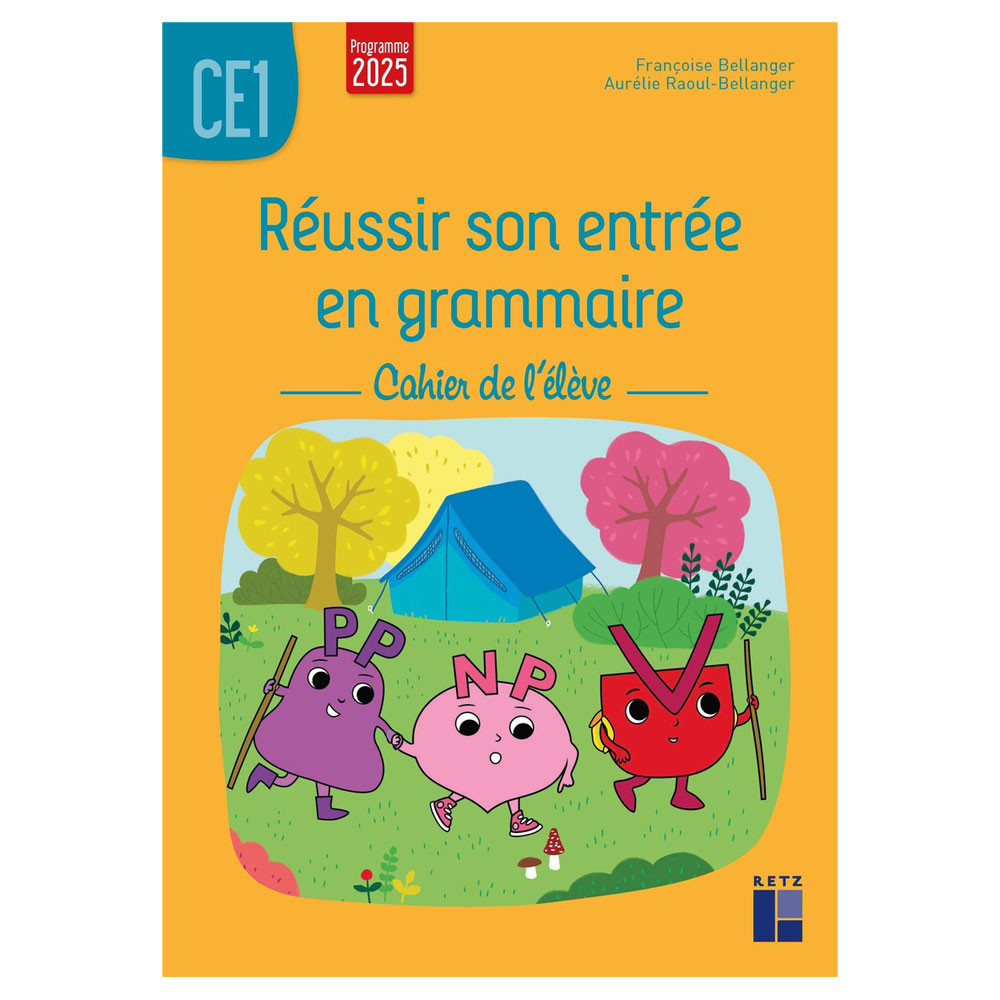 Réussir son entrée en grammaire CE1 - Cahier de l'élève- Ed 2025