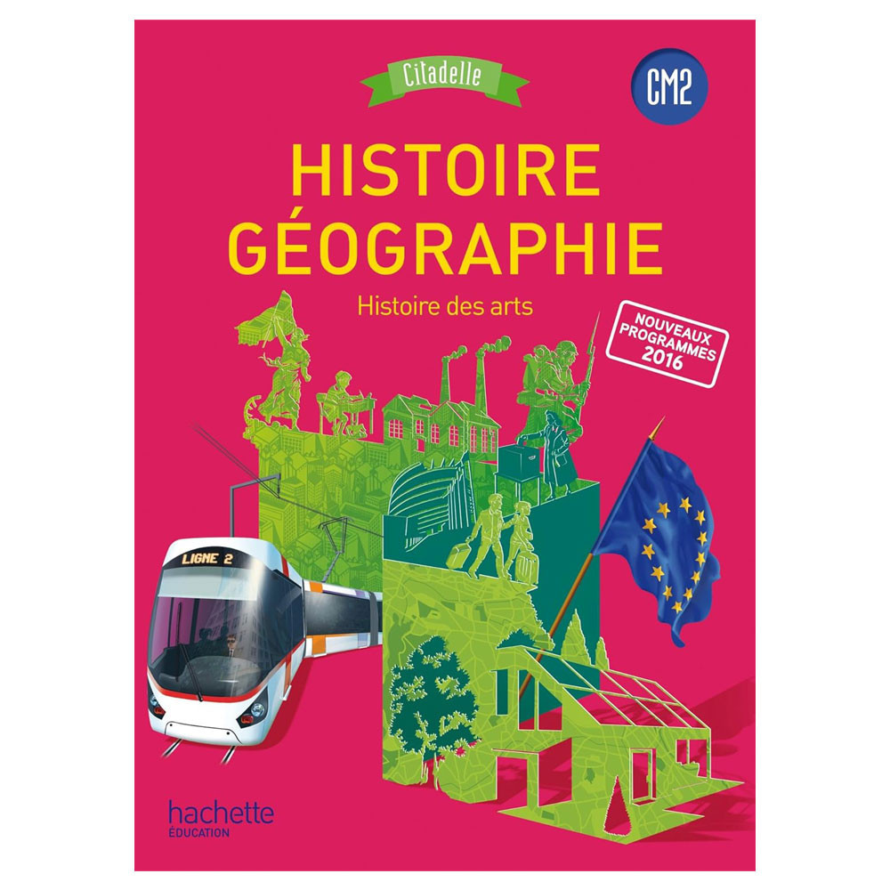 Histoire - Géographie CM2 - Collection Citadelle - Livre élève - Ed. 2017