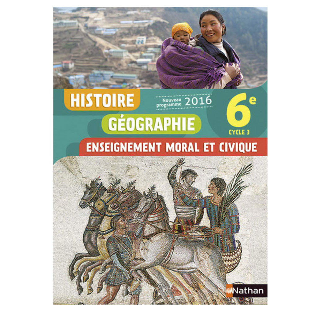 Histoire Géographie Enseignement Moral et Civique 6è manuel élève