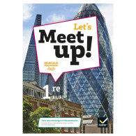 Let's Meet up ! - Anglais 1re - Livre élève - Éd. 2019