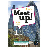 Let's Meet up ! - Anglais 1re - Livre élève - Éd. 2019