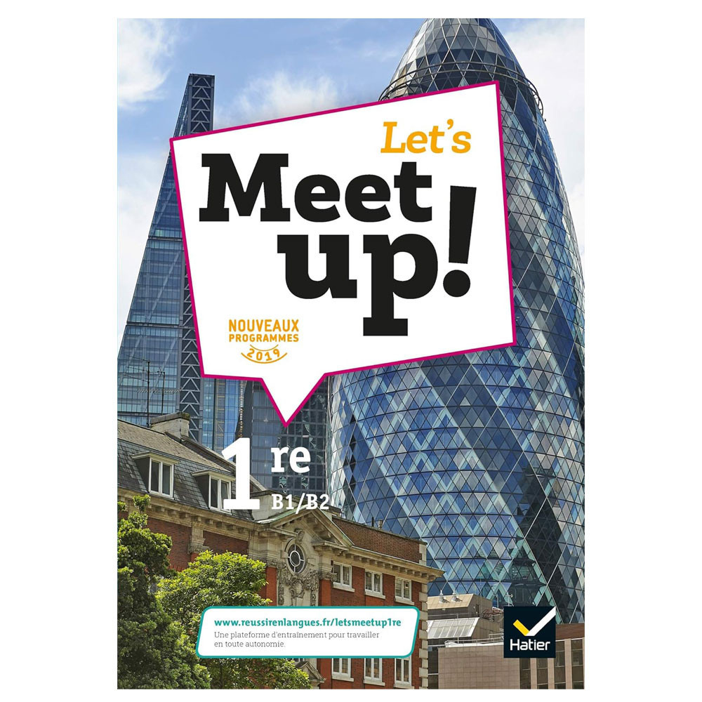 Let's Meet up ! - Anglais 1re - Livre élève - Éd. 2019