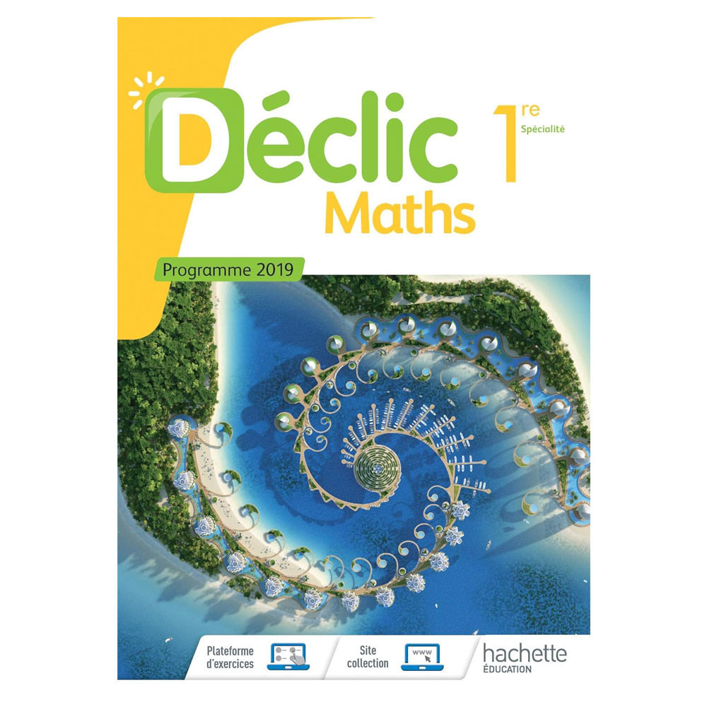 Déclic Maths 1ère - Livre élève - Ed. 2019