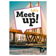 Let's Meet up ! Anglais Tle -Livre élève- Éd. 2020