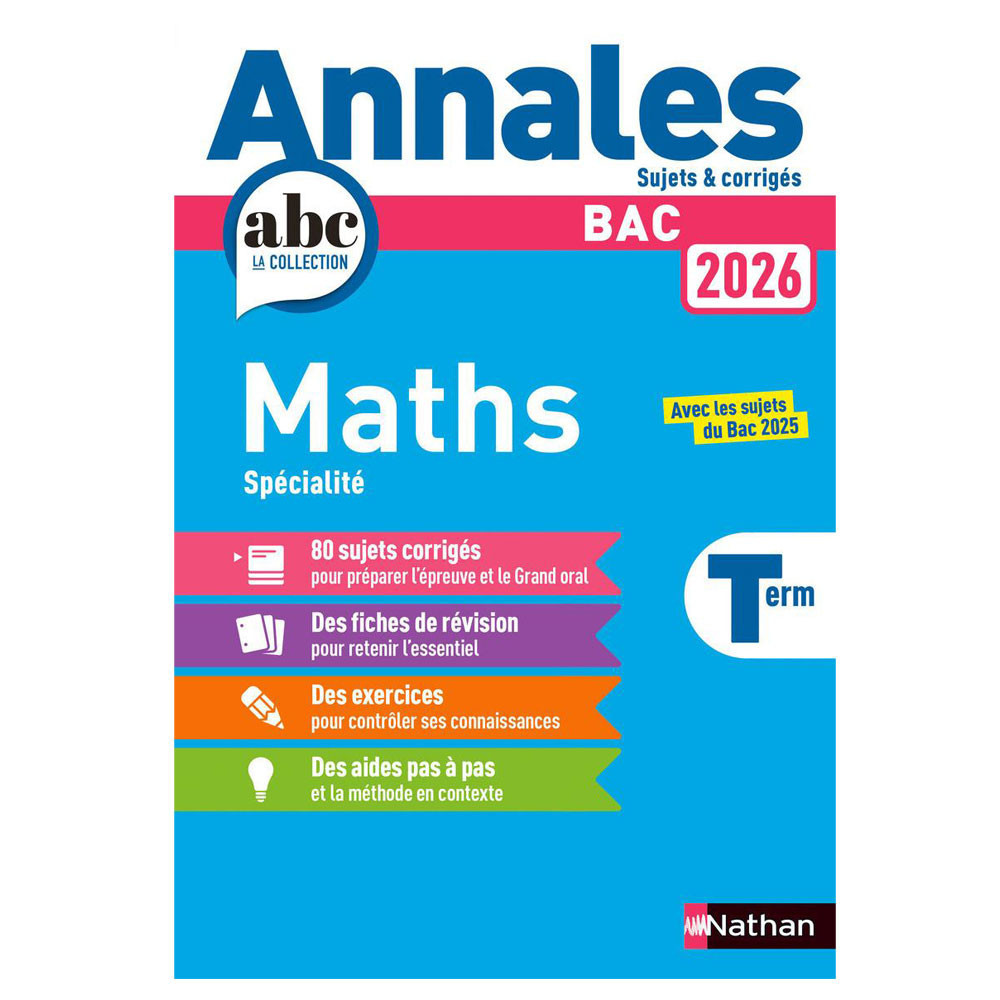 Annales ABC du BAC 2026 - Maths Tle - Sujets et corrigés - Enseignement de spécialité Terminale - Epreuve finale - Corrigé
