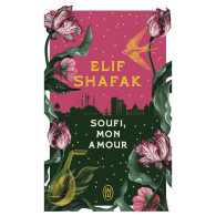 Soufi, mon amour-  Elif Shafak