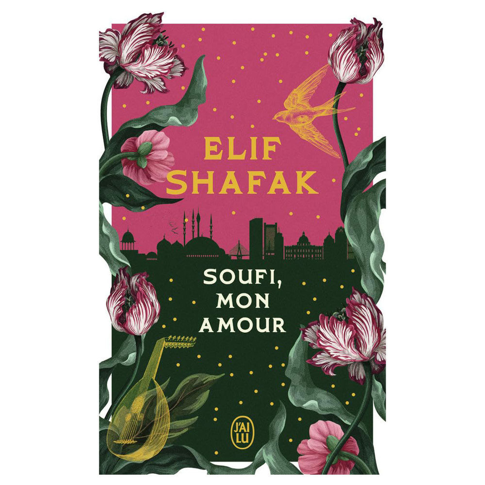 Soufi, mon amour-  Elif Shafak