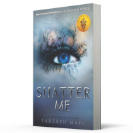 Shatter Me - Tahereh Mafi