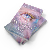 Watch Me- Tahereh Mafi