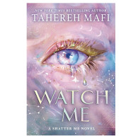 Watch Me- Tahereh Mafi