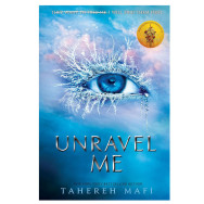 Unravel Me -Tahereh MAFI