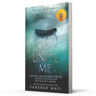 Unite me -  Tahereh MAFI