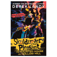 Skulduggery Pleasant: The Haunted House on Hollow Hill - Derek Landy