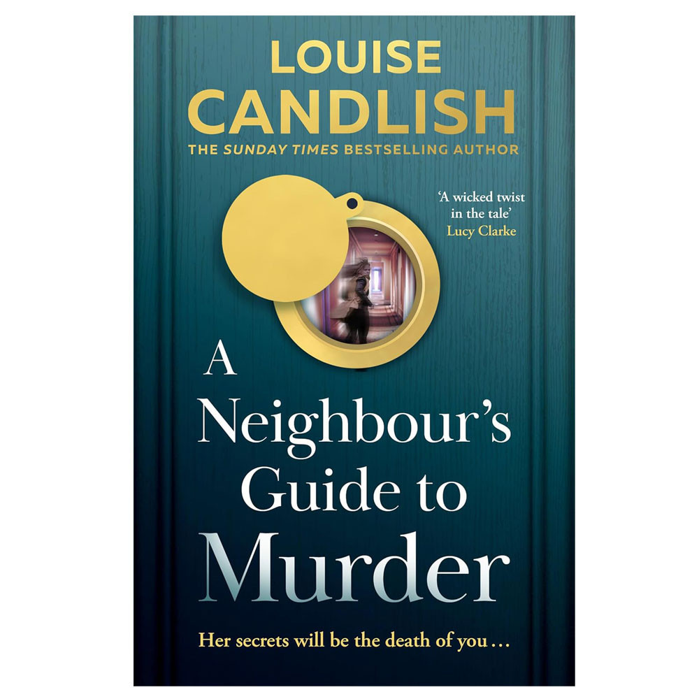 A Neighbour’s Guide to Murder - Louise Candlish