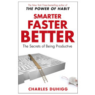 Smarter Faster Better - Charles Duhigg