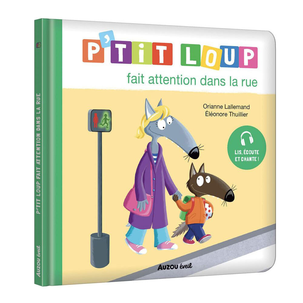 P'tit loup fait attention dans la rue