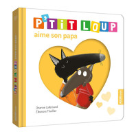 P'tit Loup aime son papa