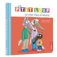 P'tit loup va chez Papi et Mamie