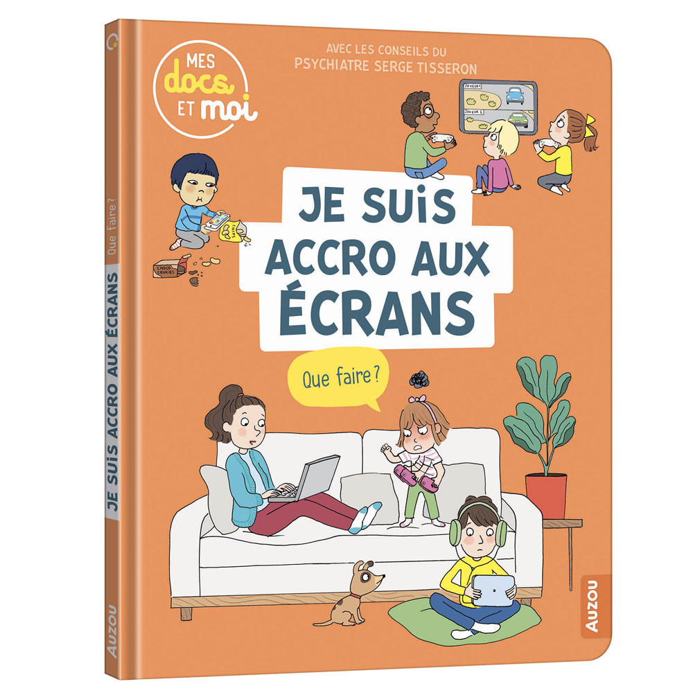 Mes docs et moi - Je suis accro aux écrans, que faire?