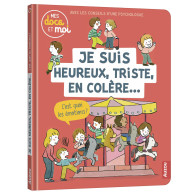 Mes docs et moi -Je suis heureux, triste, en colère.. c'est quoi les émotions ?