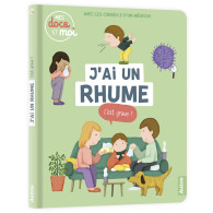 Mes docs et moi - J'ai un rhume, c'est grave ?