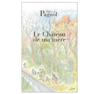 Le Château de ma mère - Marcel Pagnol