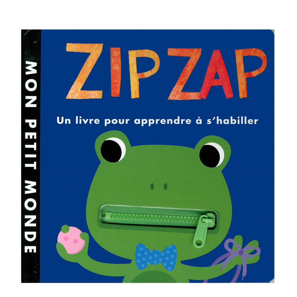 Zip zap : Un livre pour apprendre à s'habiller