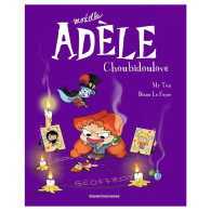 Mortelle Adèle - Tome 10 - Choubidoulove